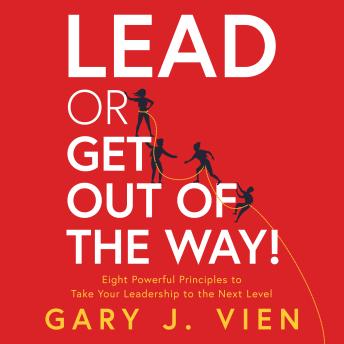 Download Lead or Get Out of the Way! by Gary J. Vien