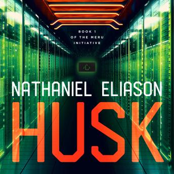 Husk: Book 1 of The Meru Initiative