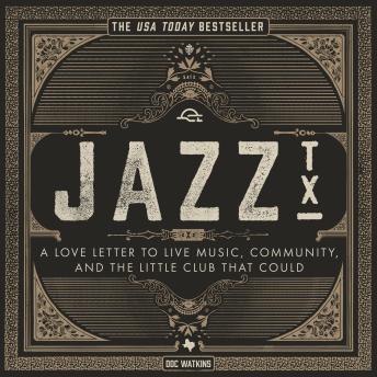 Jazz TX: A Love Letter to Live Music, Community, and the Little Club That Could
