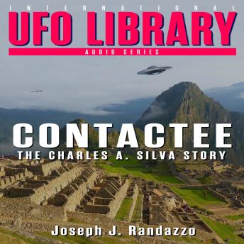 U.F.O LIBRARY - CONTACTEE: The Charles A. Silva Story