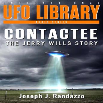 U.F.O LIBRARY - CONTACTEE: The Jerry Wills Story