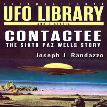 U.F.O LIBRARY - CONTACTEE: The Sixto Paz Wells Story