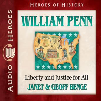 Wiliam Penn: Liberty and Justice for All