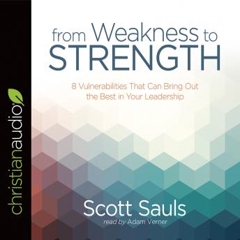 From Weakness to Strength: 8 Vulnerabilities That Can Bring Out the Best in Your Leadership sample.