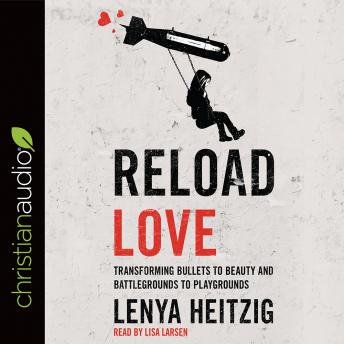 Reload Love: Transforming Bullets to Beauty and Battlegrounds to Playgrounds sample.