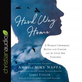 Hard Way Home: A Woman's Inspiring Battle with Cancer and the Lives She Touched