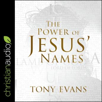 Power of Jesus' Names, Tony Evans