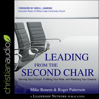 Leading From the Second Chair: Serving Your Church, Fulfilling Your Role, and Realizing Your Dreams