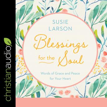 Blessings for the Soul: Words of Grace and Peace For Your Heart sample.