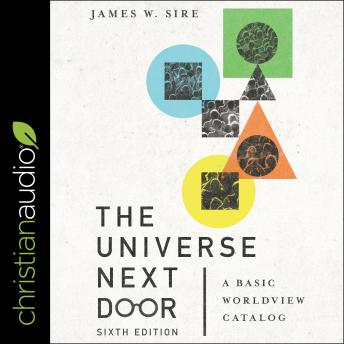 The Universe Next Door, Sixth Edition: A Basic Worldview Catalog