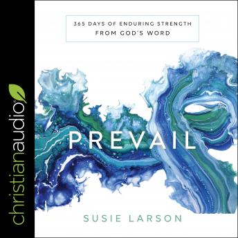 Prevail: 365 Days of Enduring Strength from God's Word, Susie Larson