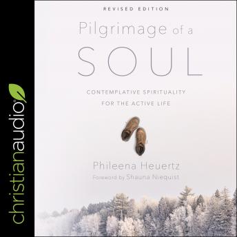 Pilgrimage of a Soul: Contemplative Spirituality for the Active Life