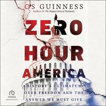 Zero Hour America: History's Ultimatum over Freedom and the Answer We Must Give