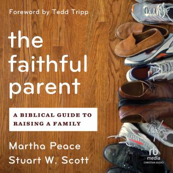 Faithful Parent: A Biblical Guide to Raising a Family sample.