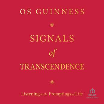 Signals of Transcendence: Listening to the Promptings of Life