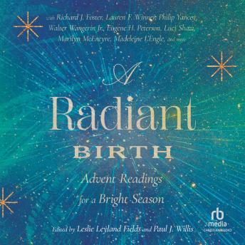 A Radiant Birth: Advent Readings for a Bright Season