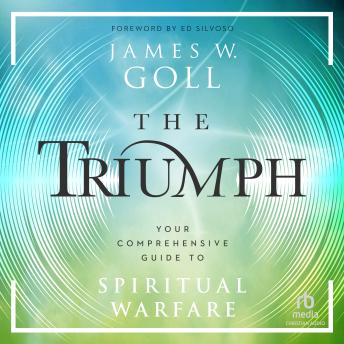 The Triumph: Your Comprehensive Guide to Spiritual Warfare
