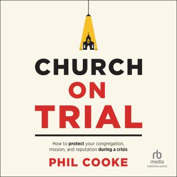 60% OFF Church on Trial: How to Protect Your Congregation, Mission, and Reputation During a Crisis