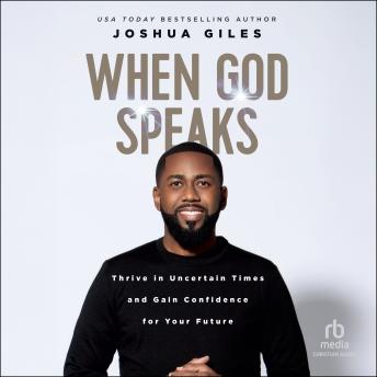 When God Speaks: Thrive in Uncertain Times and Gain Confidence for Your Future