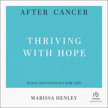 After Cancer: Thriving with Hope