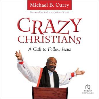 Crazy Christians: A Call to Follow Jesus