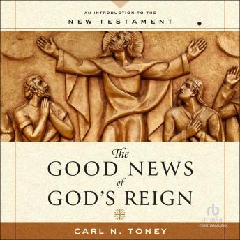 The Good News of God's Reign: An Introduction to the New Testament