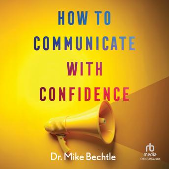 How to Communicate with Confidence