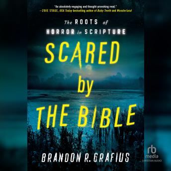 Scared by the Bible: The Roots of Horror in Scripture