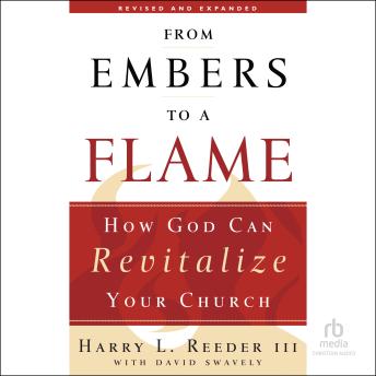 From Embers to a Flame: How God Can Revitalize Your Church