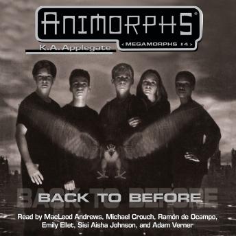 Animorphs #4: Back to Before: Back To Before
