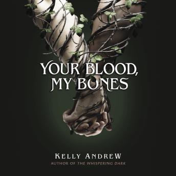 Download Your Blood, My Bones by Kelly Andrew
