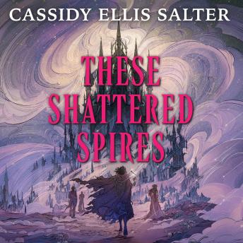 These Shattered Spires