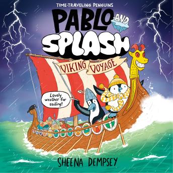 Pablo and Splash: Viking Voyage: A Time-Traveling Penguin Adventure
