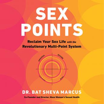 Sex Points: Reclaim Your Sex Life with the Revolutionary Multi-point System