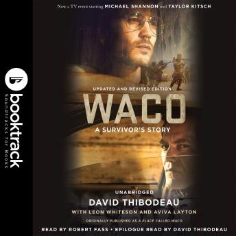 Waco: Booktrack Edition: A Survivor's Story
