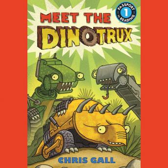 Meet the Dinotrux: Level 1