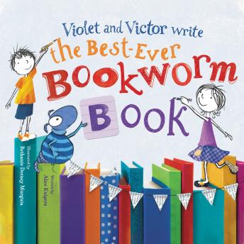 Violet and Victor Write the Best-Ever Bookworm Book sample.