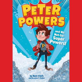 Peter Powers and His Not-So-Super Powers!