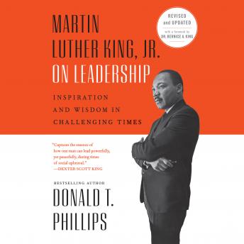 Martin Luther King, Jr., on Leadership: Inspiration and Wisdom for Challenging Times