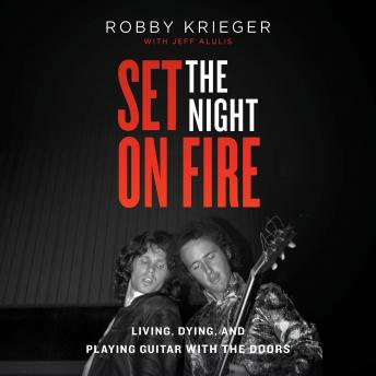 Set the Night on Fire: Living, Dying, and Playing Guitar With the Doors sample.