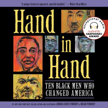 Hand in Hand: Ten Black Men Who Changed America, Andrea Pinkney