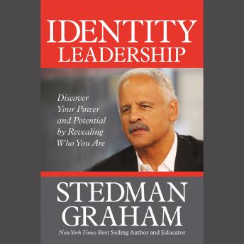 Identity Leadership: To Lead Others You Must First Lead Yourself, Audio book by Stedman Graham