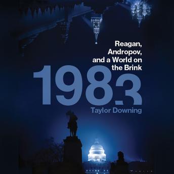 1983: Reagan, Andropov, and a World on the Brink