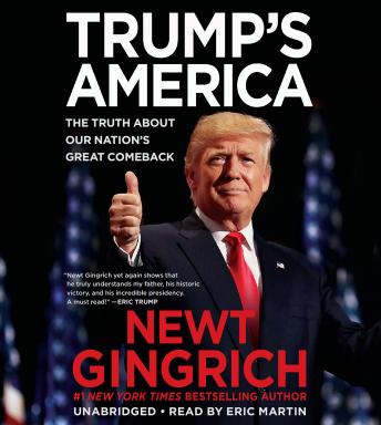 Download Trump's America: The Truth about Our Nation's Great Comeback by Newt Gingrich