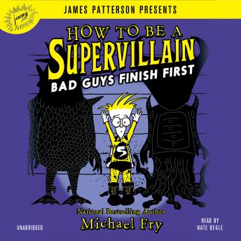 Get Best Audiobooks Kids How to Be a Supervillain: Bad Guys Finish First by Michael Fry Audiobook Free Kids free audiobooks and podcast