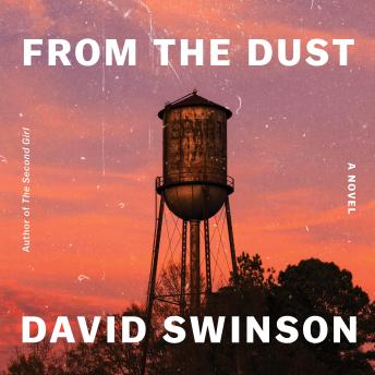 From the Dust: A Novel