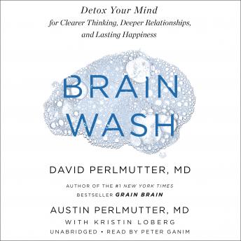 Brain Wash: Detox Your Mind for Clearer Thinking, Deeper Relationships, and Lasting Happiness sample.