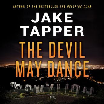 Devil May Dance: A Novel, Jake Tapper