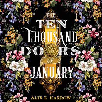 Ten Thousand Doors of January, Audio book by Alix E. Harrow