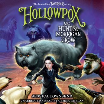 Hollowpox: The Hunt for Morrigan Crow, Audio book by Jessica Townsend